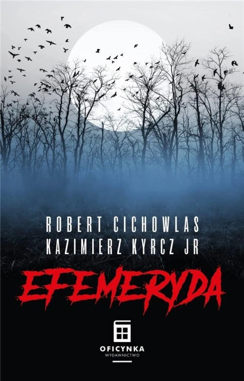 Efemeryda, Robert Cichowlas, Kazimierz Kyrcz Jr