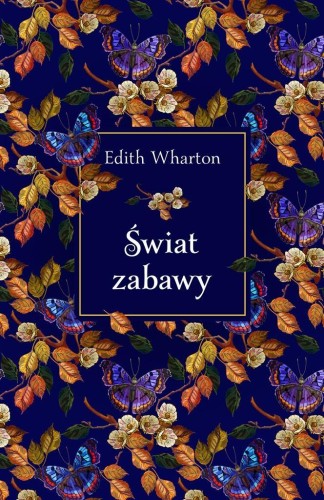 Świat zabawy, Edith Wharton