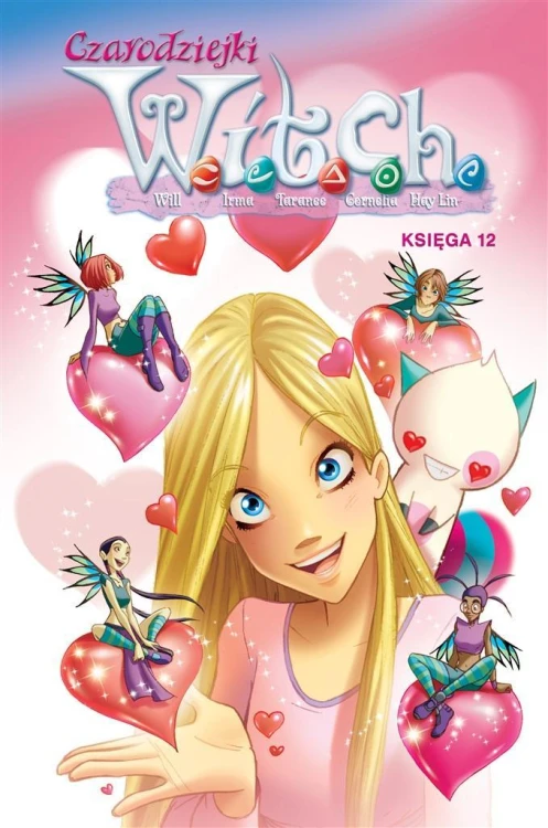 Czarodziejki W.I.T.C.H. Księga 12, praca zbiorowa