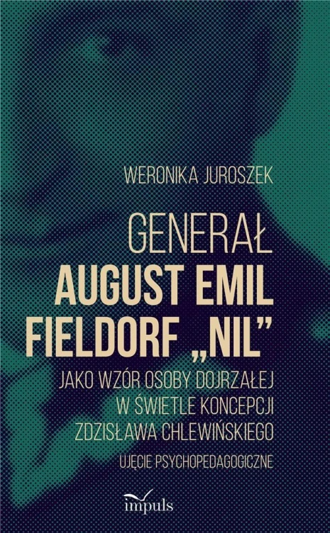 Generał August Emil Fieldorf Nil jako wzór..