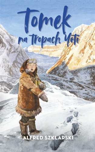Tomek na tropach Yeti TW, Alfred Szklarski