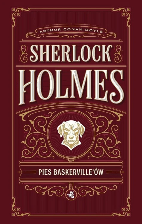 Pies Baskervilleów. Sherlock Holmes