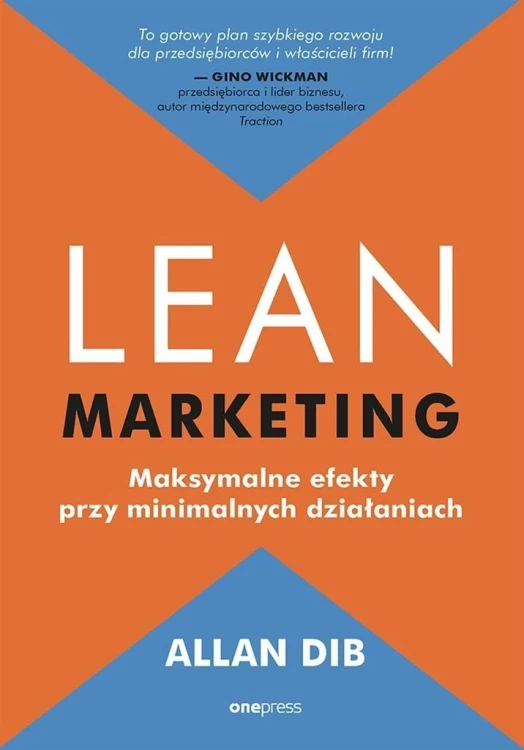 Lean marketing. Maksymalne efekty.., Allan Dib