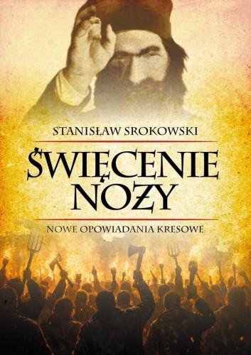 Święcenie noży. Nowe opowiadania kresowe