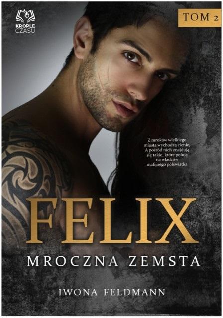 Felix. Mroczna zemsta, Iwona Feldmann