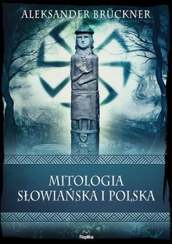 Mitologia słowiańska i polska, Aleksander Brckner