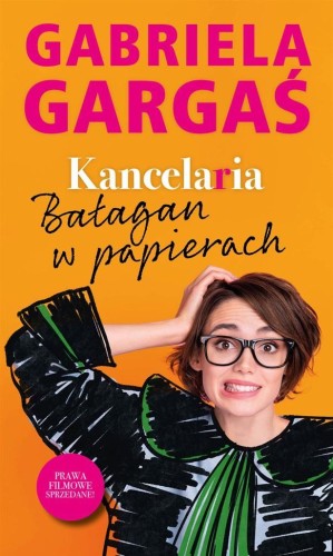 Kancelaria. Bałagan w papierach, Gabriela Gargaś