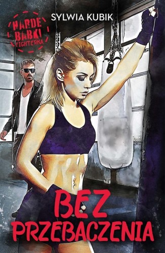 Harde babki T.2 Bez przebaczenia, Sylwia Kubik