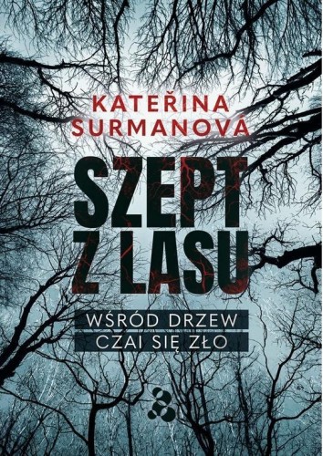 Szept z lasu. Wśród drzew czai się zło