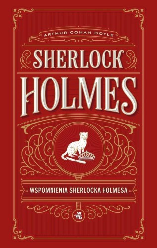 Sherlock Holmes. Wspomnienia Sherlocka Holmesa
