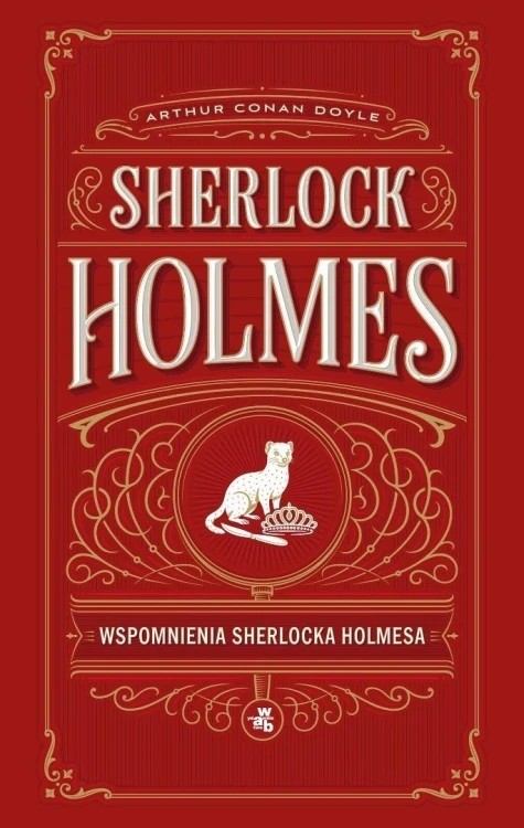Sherlock Holmes. Wspomnienia Sherlocka Holmesa