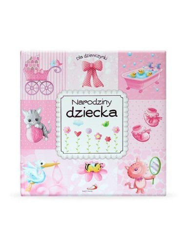 Narodziny dziecka. Dla dziewczynki, praca zbiorowa