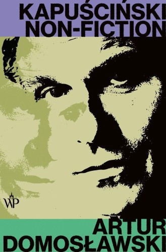 Kapuściński non-fiction, Artur Domosławski