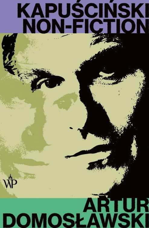 Kapuściński non-fiction, Artur Domosławski