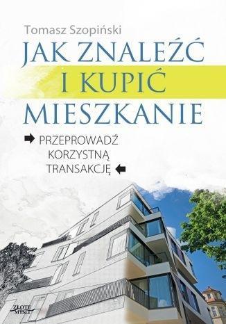 Jak znaleźć i kupić mieszkanie, Tomasz Szopiński