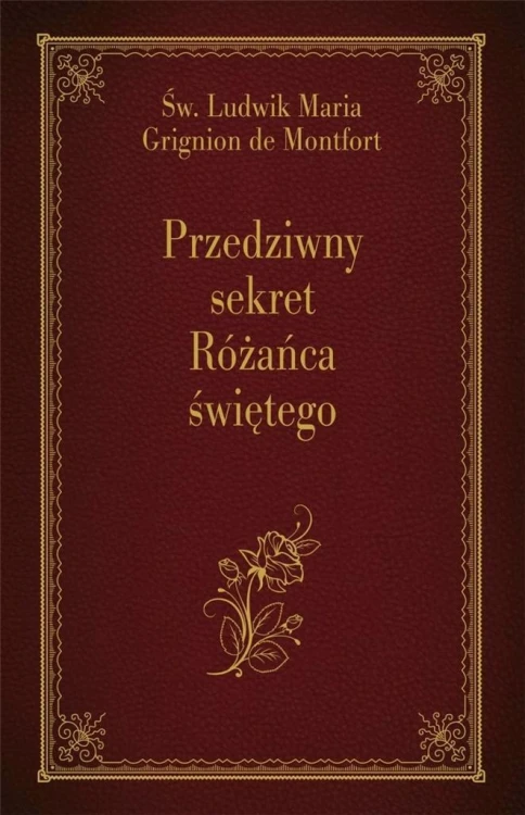 Przedziwny sekret Różańca świętego