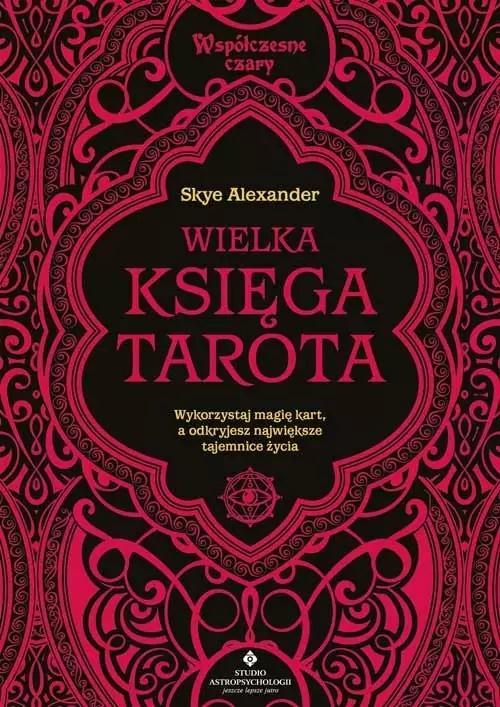 Wielka księga Tarota, Skye Alexander