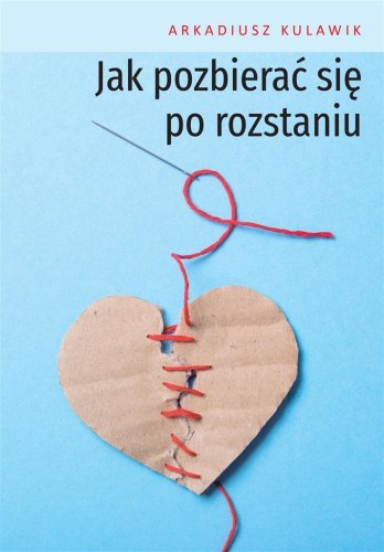 Jak pozbierać się po rozstaniu, Arkadiusz Kulawik