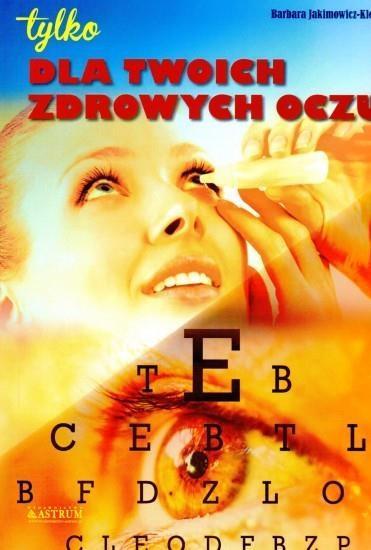Dla twoich zdrowych oczu, Barbara Jakimowicz-Klein