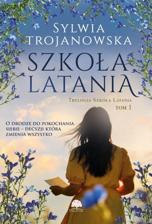 Trylogia Szkoła Latania T.1 Szkoła latania