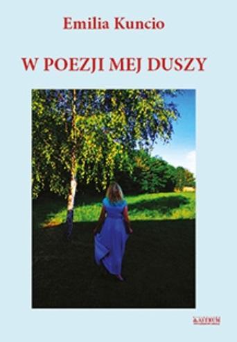 W poezji mej duszy, Emilia Kuncio