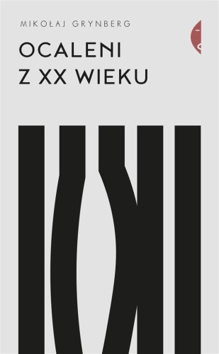 Ocaleni z XX wieku, Mikołaj Grynberg
