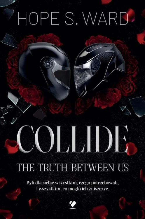 Collide T.2 The Truth Between Us, Hope S. Ward