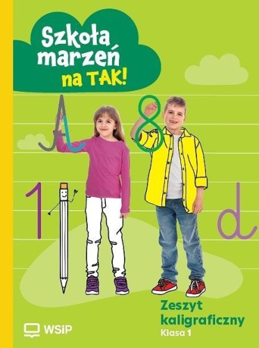 Zeszyt kaligraficzny Szkoła marzeń na TAK! kl.1