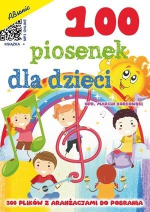 100 piosenek dla dzieci, red. Marcin Borkowski