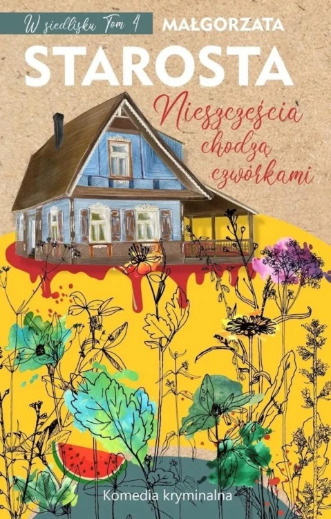 Nieszczęścia chodzą czwórkami, Małgorzata Starosta