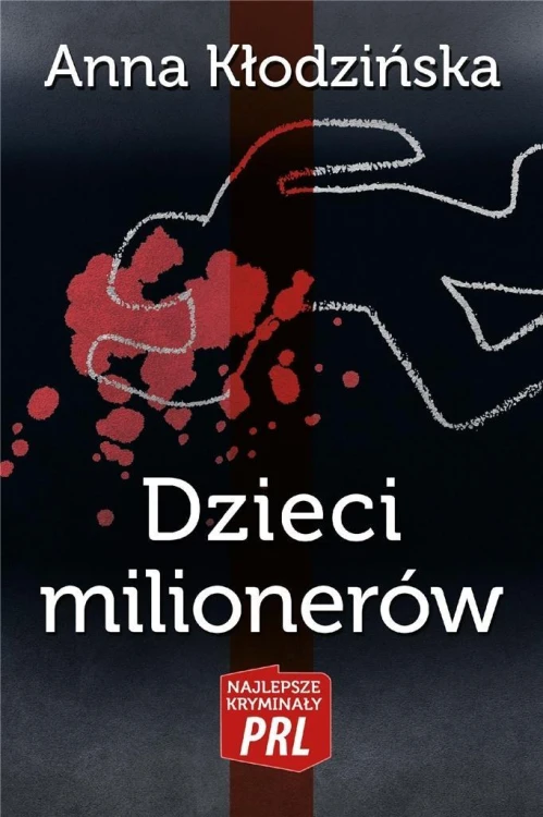 Najlepsze kryminały PRL. Dzieci milionerów