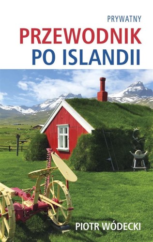 Prywatny przewodnik po Islandii, Piotr Wódecki