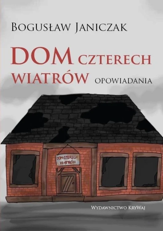 Dom czterech wiatrów, Bogusław Janiczak