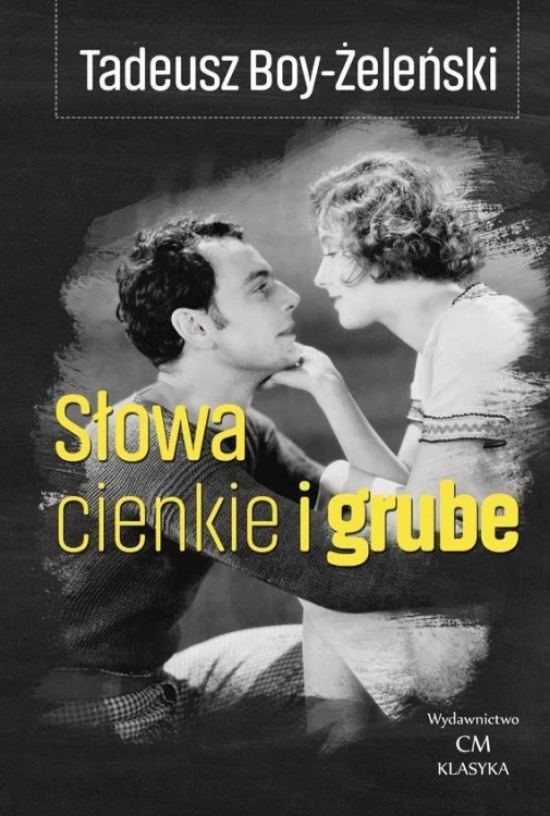 Słowa cienkie i grube, Tadeusz Boy Żeleński