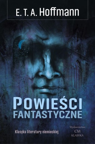 Powieści fantastyczne, E. T. A. Hoffmann