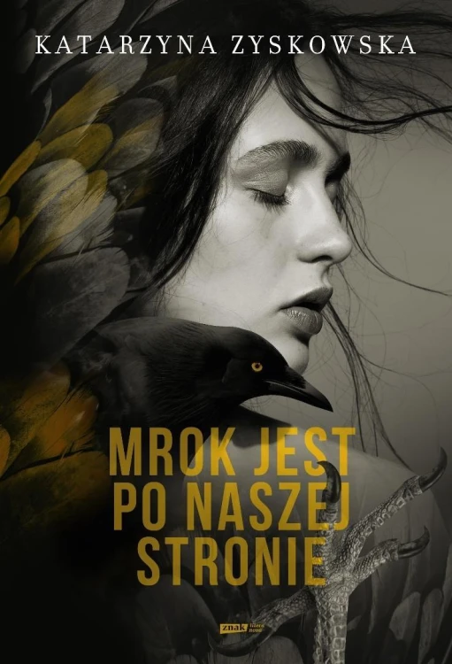 Mrok jest po naszej stronie, Katarzyna Zyskowska