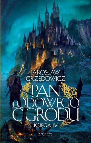 Pan Lodowego Ogrodu T.4, Jarosław Grzędowicz