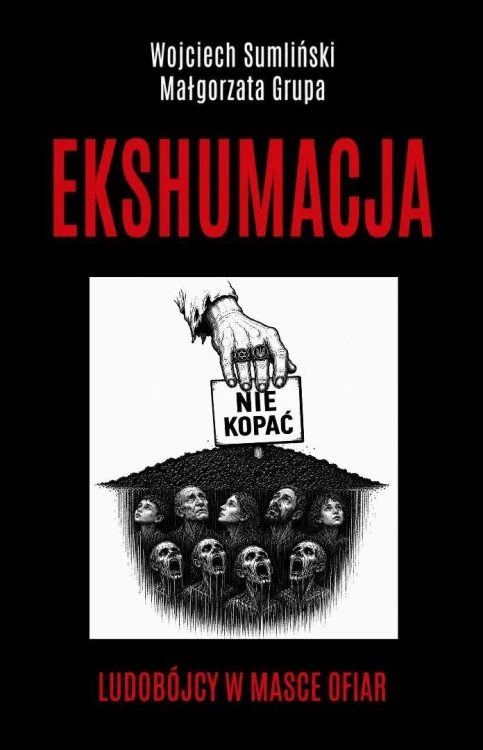 Ekshumacja - Ludobójcy w masce ofiar