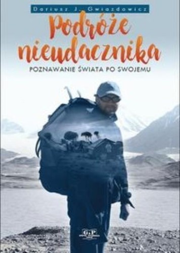 Podróże nieudacznika, Gwiazdowicz Dariusz