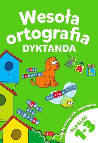 Wesoła ortografia. Dyktanda 1-3, praca zbiorowa