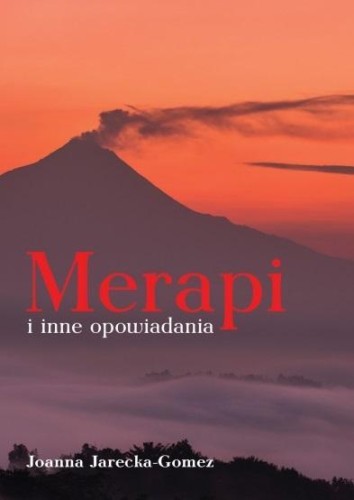 Merapi i inne opowiadania, Joanna Jarecka-Gomez