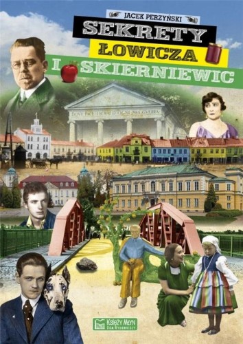 Sekrety Łowicza i Skierniewic, Jacek Perzyński