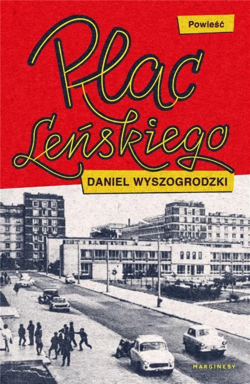 Plac Leńskiego, Daniel Wyszogrodzki