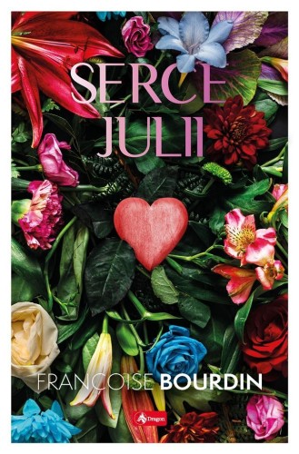 Serce Julii, Franoise Bourdin, Anna Tomoń