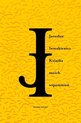 Książka moich wspomnień, Jarosław Iwaszkiewicz