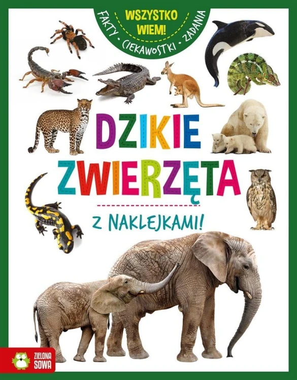 Wszystko wiem. Dzikie zwierzęta, praca zbiorowa