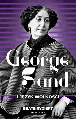 George Sand i język wolności, Beate Rygiert