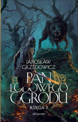 Pan Lodowego Ogrodu T.2, Jarosław Grzędowicz