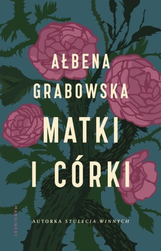 Matki i córki, Ałbena Grabowska
