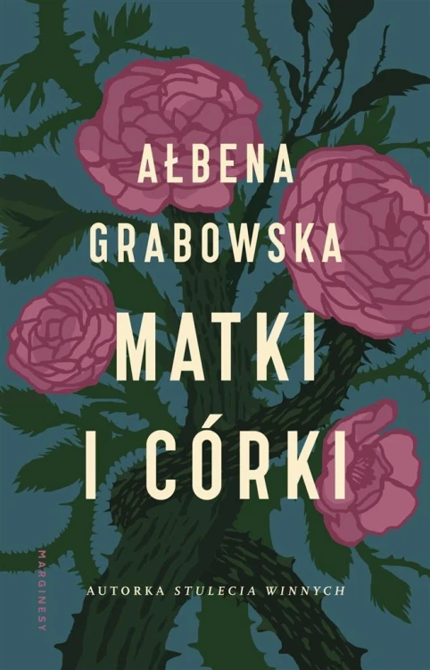 Matki i córki, Ałbena Grabowska